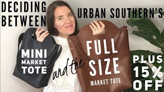 Deciding Between the Urban Southern Mini Market Tote and the Full Size Market Tote!