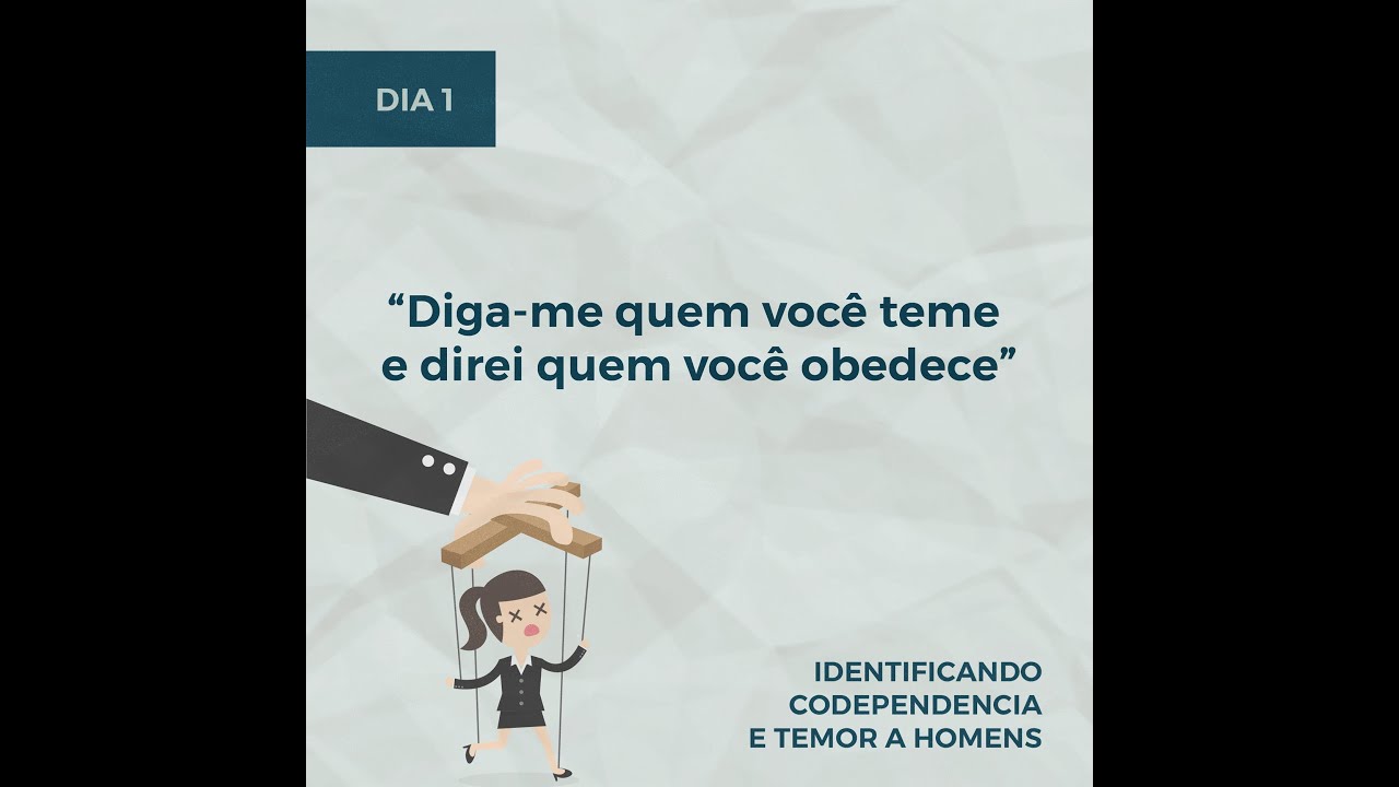 Devocionais sobre Temor a Homens - Dia 1: Diga-me quem você teme e direi quem você obedece