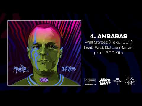Ambaras WALL STREET SBF x PĘKU feat Fazi N A S x DJ JANMARIAN prod  200 Killa