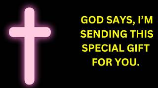 I'M SENDING THIS SPECIAL GIFT FOR YOU |