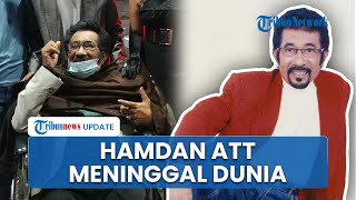 Kabar Duka, Penyanyi Dangdut Senior Hamdan ATT Meninggal Dunia usai Berjuang Lawan Stroke-Ginjal