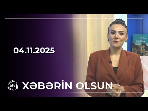 Xəbərin Olsun / 04.11.2025