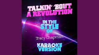 Talkin' 'Bout a Revolution (In the Style of Tracy Chapman) (Karaoke Version)
