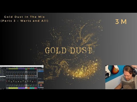 Gold Dust In The Mix (Parts 3) | Cinematic Mix Breakdown – Warts and All
