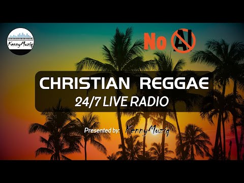 Christian Reggae Radio | 24/7 Reggae Remixes & Covers of Popular Christian Songs | KennyMuziq
