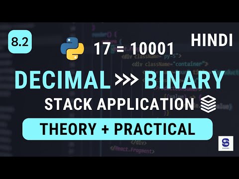 Decimal To Binary Application With Stack Adt Python Practical Implementation Cs Techtube
