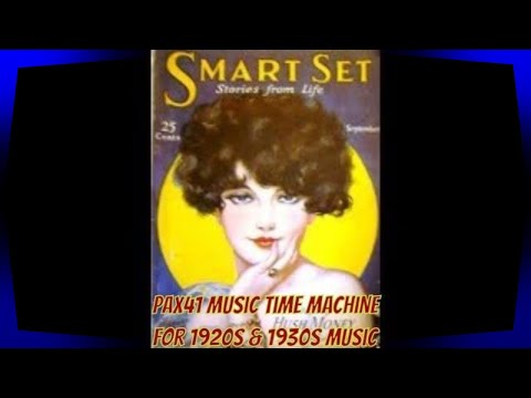 Hit Music Of The 1920s Dance Band Era @Pax41