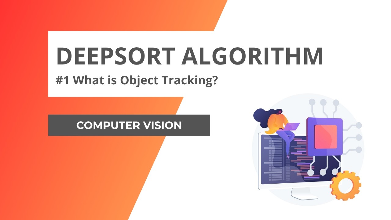 What is Object Tracking? | DeepSORT Algorithm (Part 1)