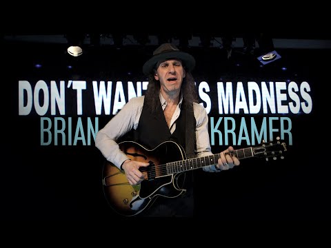 Brian Kramer DON'T WANT THIS MADNESS (Official Video)