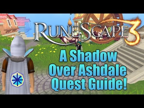 Runescape 3: A Shadow Over Ashdale Quest Guide!