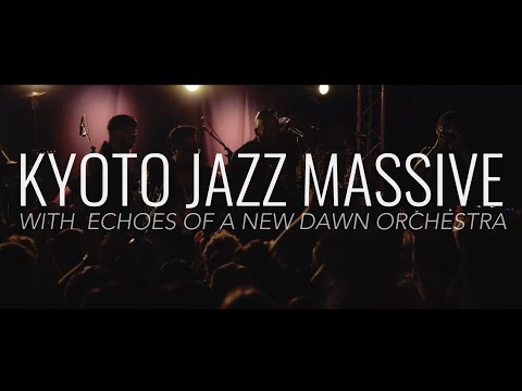 KYOTO JAZZ MASSIVE with ECHOES OF A NEW DAWN ORCHESTRA - The Mask ©  Echoes Of