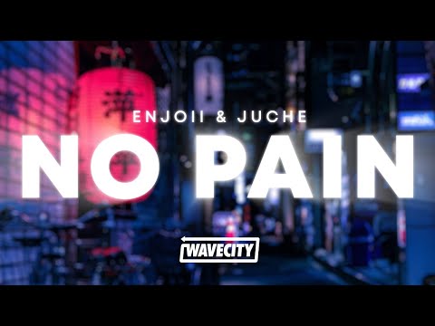 Enjoii & Juche - No Pain