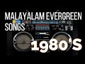 1980'S MALAYALAM MOVIE SONGS VOL   6