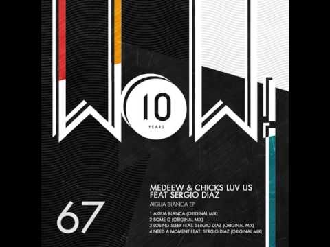 WOW67 - Medeew & Chicks Luv Us - Aigua Blanca EP