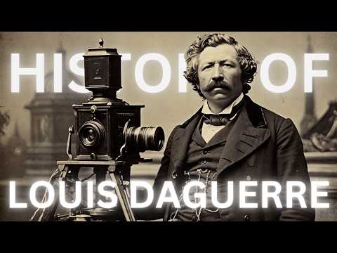 HISTORY OF: The Revolutionary Impact of Louis Daguerre and the Daguerreotype