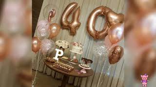 Ideas Para Fiesta de 40 Años Mujer // Cumpleaños