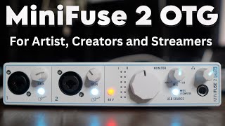 Arturia Minifuse 2 OTG For Artist, Creators And Streamers!!