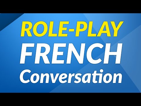 French Conversation Practice through Role-Play - The best method for self-study in French