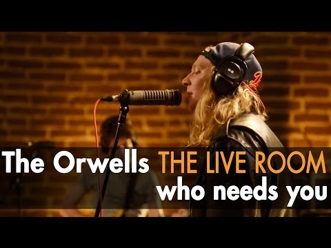The Orwells "Who Needs You" (Officially Live)