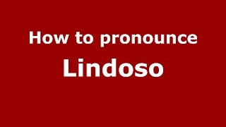 How to pronounce Lindoso
