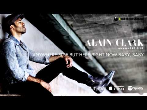 Alain Clark - Anywhere Else (Lyrics Video)