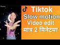 Tiktok Slomotion Video Edit Slow Motion Video Edit