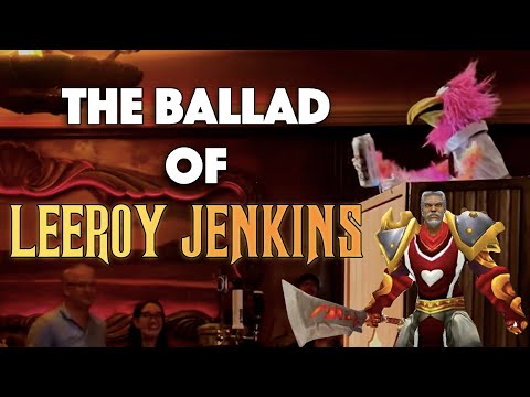 The Ballad of Leeroy Jenkins [FULL] 05/17/25