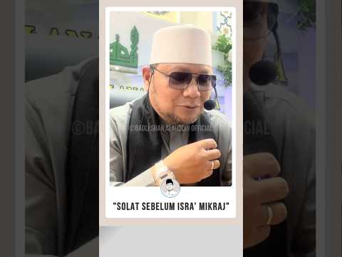 'Sejarah Solat Sebelum Peristiwa Israk dan Mikraj'