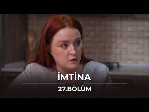 İmtina / 27. Bölüm
