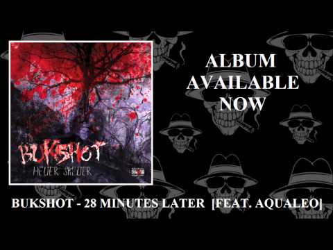 Bukshot - 28 Minutes Later (Feat.  Aqualeo)