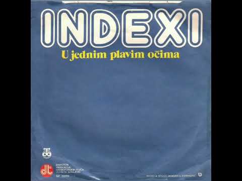 Indexi - U jednim plavim očima (1977)