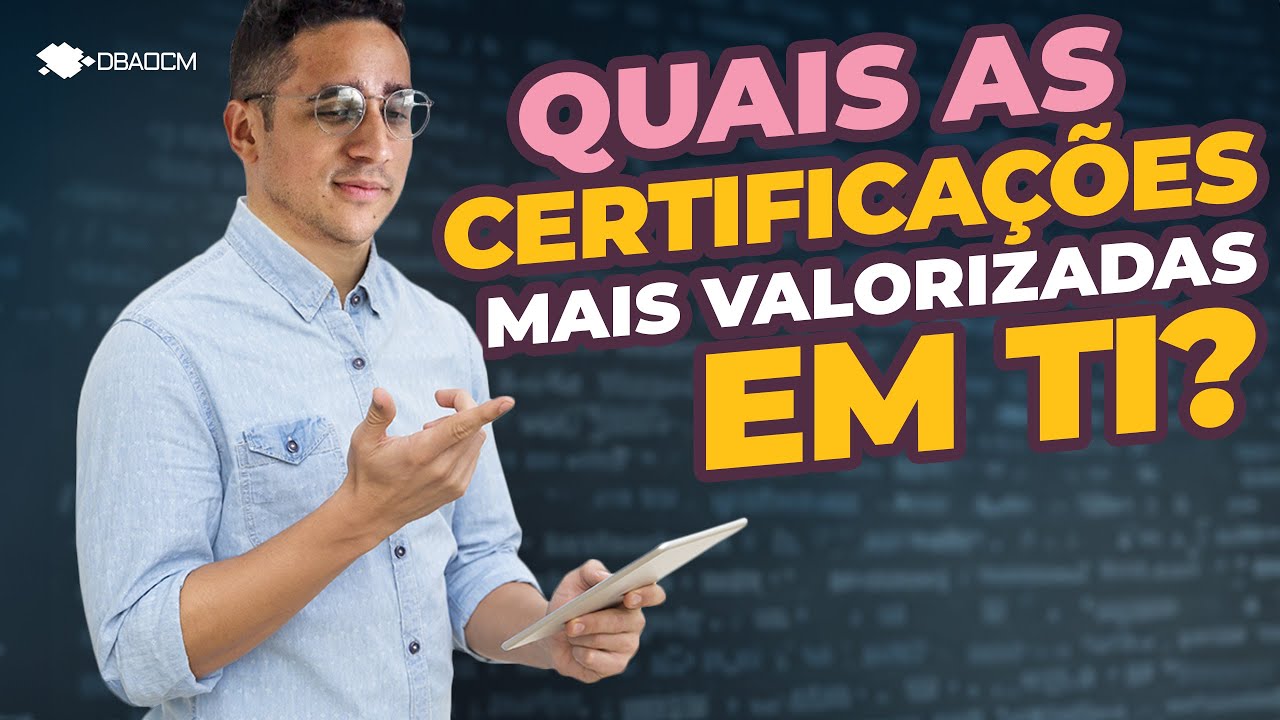 Quais as Certificações mais valorizadas em TI? | Podcast DBAOCM