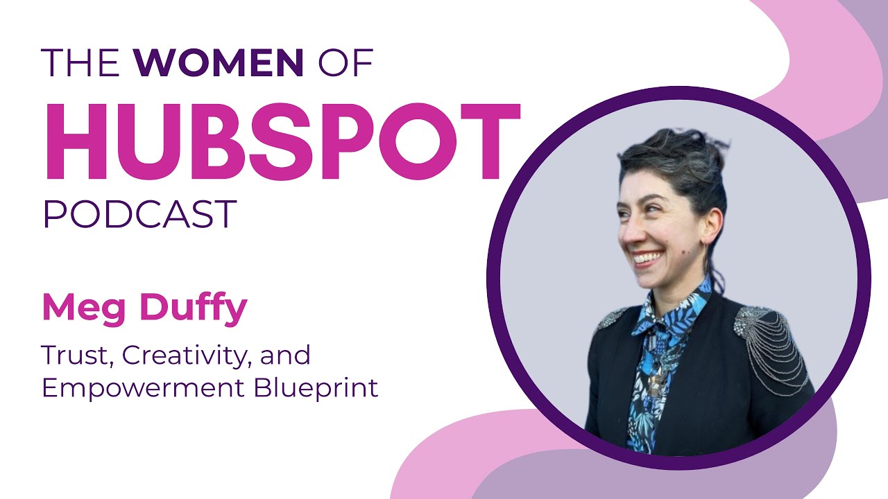 Meg Duffy x Women of HubSpot: Let Women Cook, Lead, and Help Others Flourish