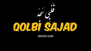 Download lagu qolbi sajad maher zain, lirik arab, lirik latin dan terjemah, islamic song, viral tiktok mp3