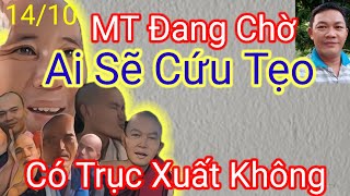 Cập nhật thông tin/ MT đang chờ ai sẽ cứu tẹo và có trục xuất không