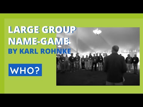 Quick, Easy & Super-Fun Icebreaker NAME GAME - Who? led by Karl Rohnke | playmeo
