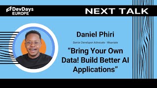 Daniel Phiri: Bring Your Own Data! Build Better AI Applications