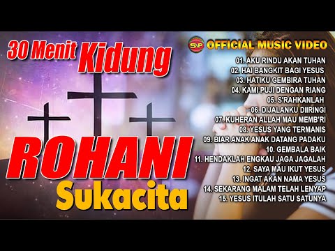 30 Menit Kidung Rohani Sukacita - Nonstop Lagu Rohani | Lagu Rohani Terbaru (Official Music Video)
