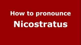 How to pronounce Nicostratus