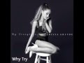 Ariana Grande - Why Try (Lyrics) (Official Audio)