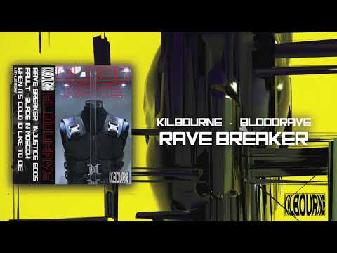 Kilbourne - Rave Breaker