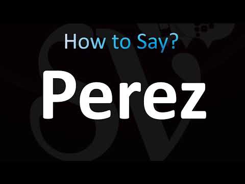 How to Pronounce Perez (Correctly!)