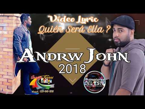 Andrw John- Quien Será Ella Lyric 2018