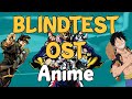 BLIND TEST 40 OST (MUSIQUES) D'ANIME - EASY & HARD