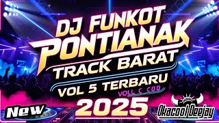 Download lagu DJ FUNKOT PONTIANAK TRACK BARAT VOL 5 TERBARU 2025 - OKACOOL DEEJAY mp3
