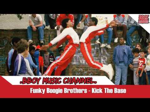 Funky Boogie Brothers - Kick The Base💯BBOY MUSIC CHANNEL💯