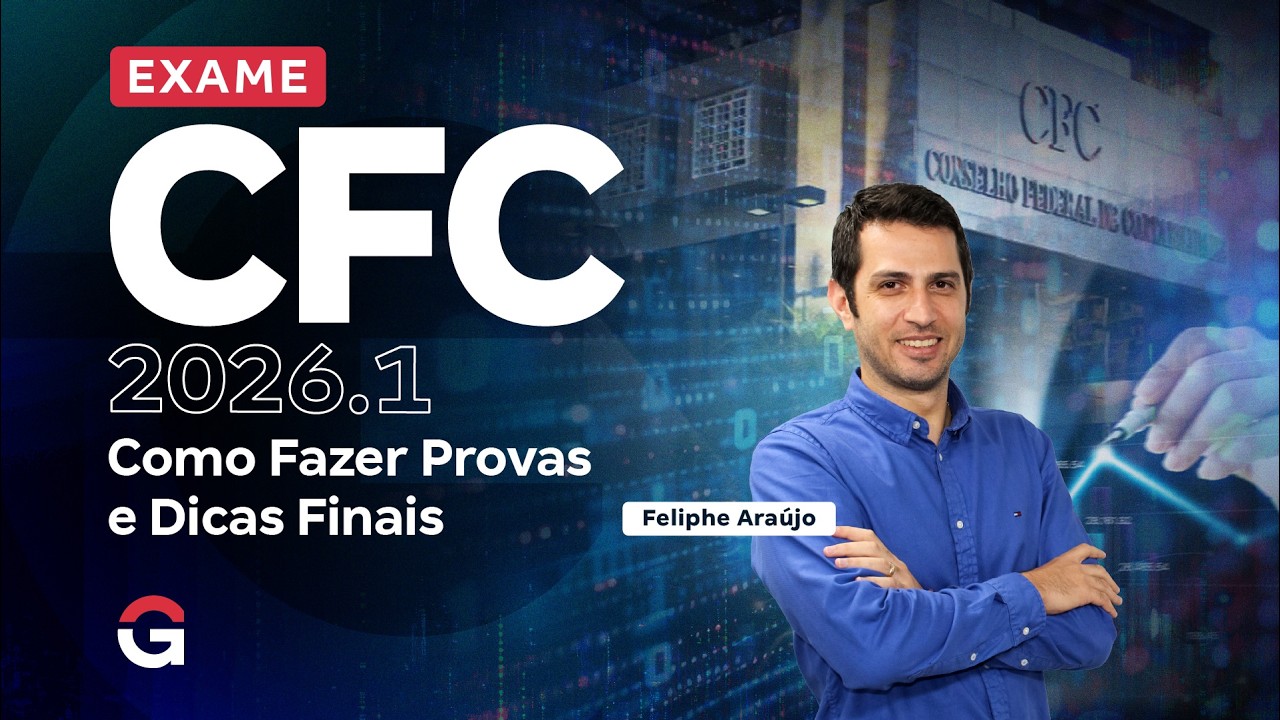 Exame CFC 2026.1: Dicas Finais e Como Fazer a Prova com Feliphe Araújo