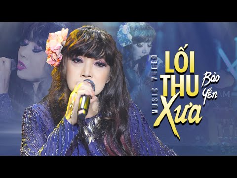Lối Thu Xưa - Bảo Yến | Sáng tác: Quốc Dũng | Official Music Video