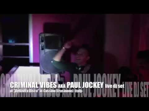 Criminal Vibes a.k.a. Paul Jockey at "Bellavita Disco" in Cassino (Italy)