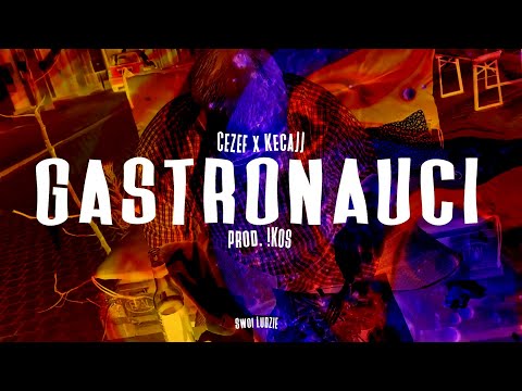 Cezef x KecaJJ (Swoi Ludzie) - Gastronauci prod. !koS